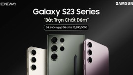 Đặt trước Samsung Galaxy S23 Series nhận ưu đãi tới 16 triệu đồng tại Oneway!