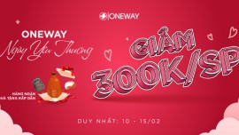 Oneway - Ngày yêu thương: giảm giá và tặng quà 650,000đ!