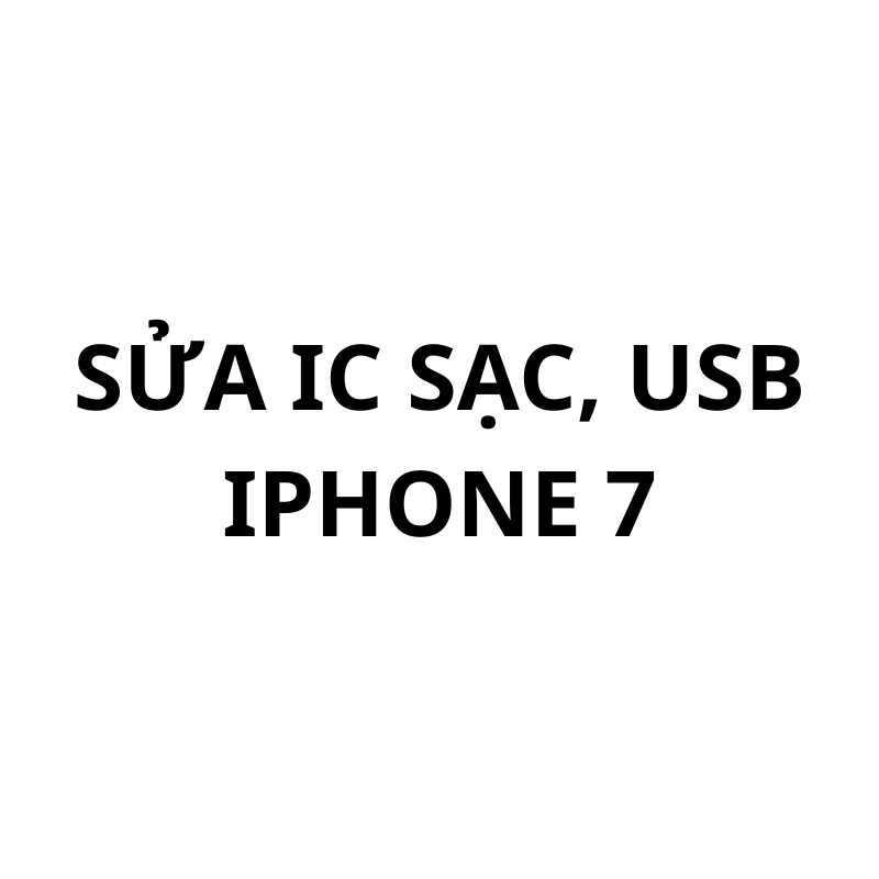 Sửa ic sạc, usb iPhone 7