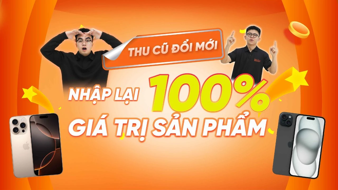 THU CŨ ĐỔI MỚI – NHẬP LẠI 100% GIÁ TRỊ SẢN PHẨM TẠI ONEWAY