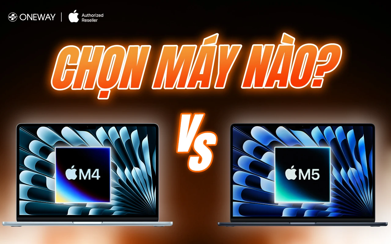 MacBook Air M4 vs M5: C&oacute; g&igrave; kh&aacute;c biệt v&agrave; n&ecirc;n mua m&aacute;y n&agrave;o?