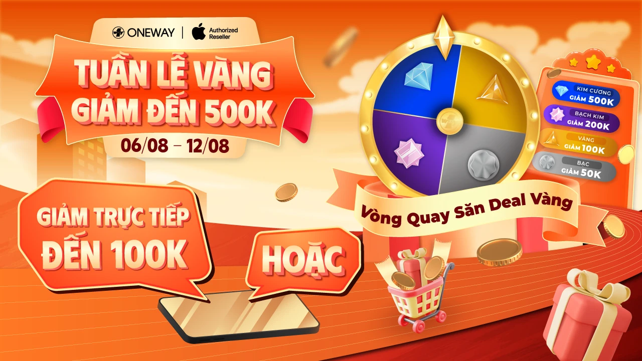 Tuần lễ v&agrave;ng - Giảm đến 500K