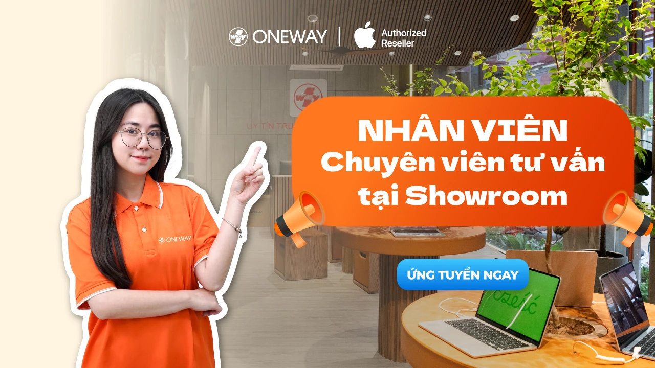 ONEWAY HN - Tuyển dụng Tư Vấn B&aacute;n H&agrave;ng Tại Showroom