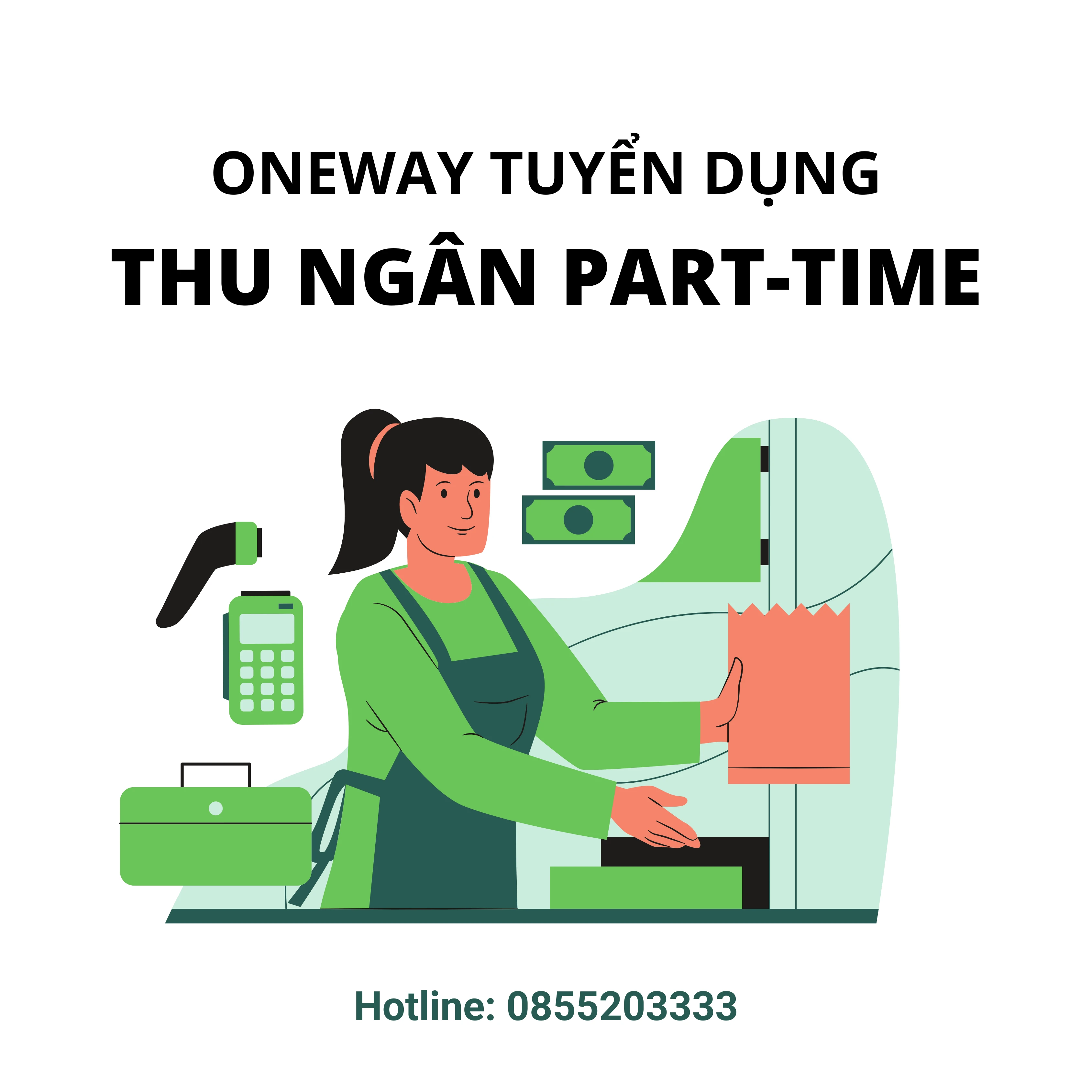 [ONEWAY HCM] Tuyển Dụng - Nhân Viên Thu Ngân Part-time