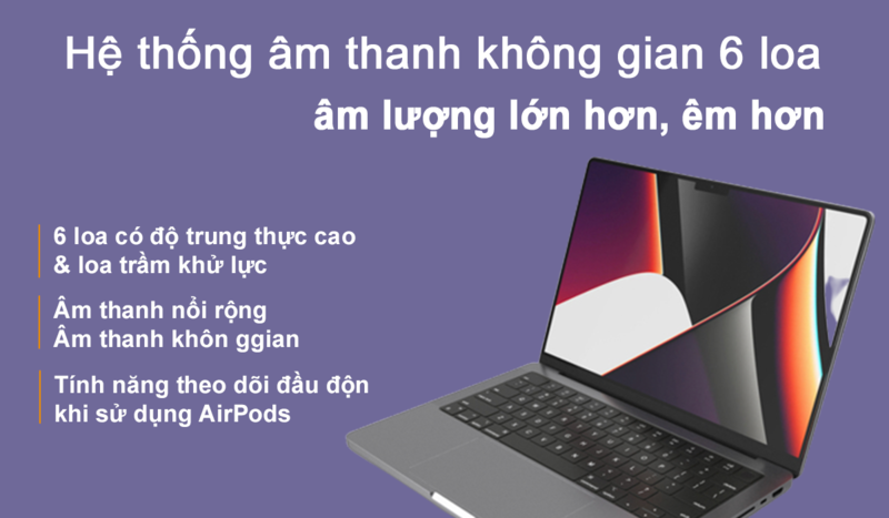 MacBook Pro M1 Pro 2021 14 inch tạo ra không gian âm nhạc sống động, vô cùng chân thực