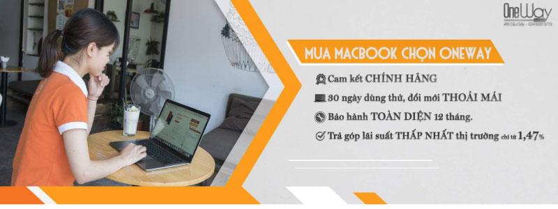 Oneway MacBook - địa chỉ mua MacBook cũ uy tín, giá rẻ nhất thị trường